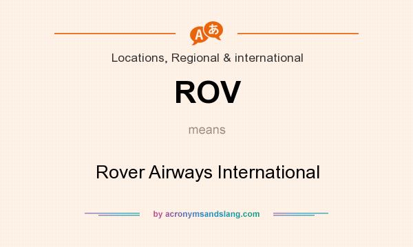 What does ROV mean? It stands for Rover Airways International