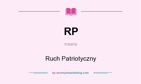 What does RP mean? It stands for Ruch Patriotyczny