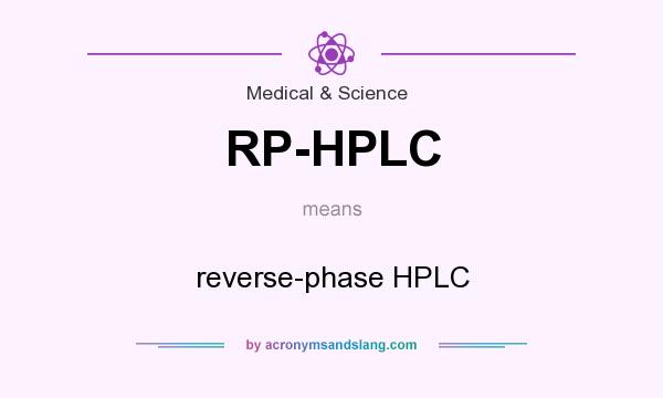 What does RP-HPLC mean? It stands for reverse-phase HPLC