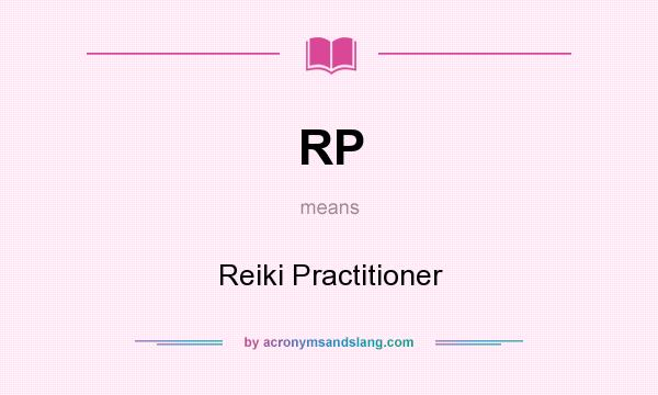What does RP mean? It stands for Reiki Practitioner