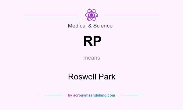 What does RP mean? It stands for Roswell Park