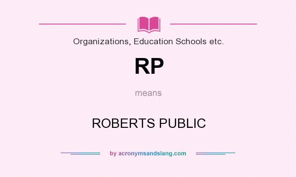 What does RP mean? It stands for ROBERTS PUBLIC