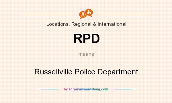 What does RPD mean? It stands for Russellville Police Department