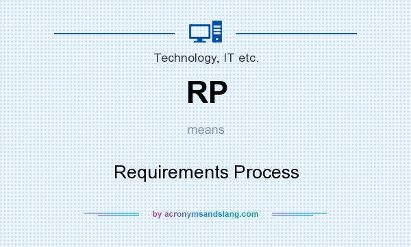 What does RP mean? It stands for Requirements Process