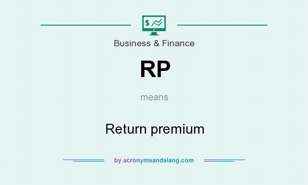 What does RP mean? It stands for Return premium