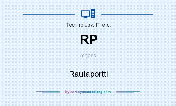 What does RP mean? It stands for Rautaportti