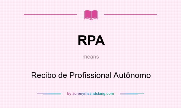 What does RPA mean? It stands for Recibo de Profissional Autônomo