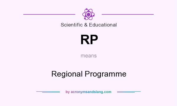 What does RP mean? It stands for Regional Programme