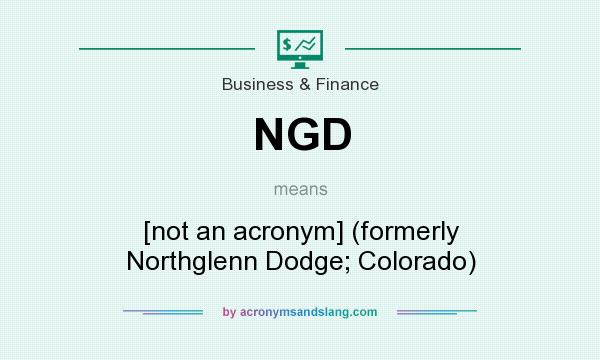 What does NGD mean? It stands for [not an acronym] (formerly Northglenn Dodge; Colorado)