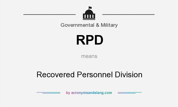 What does RPD mean? It stands for Recovered Personnel Division
