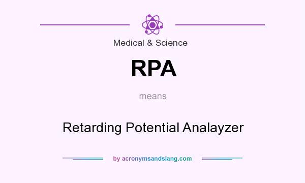 What does RPA mean? It stands for Retarding Potential Analayzer