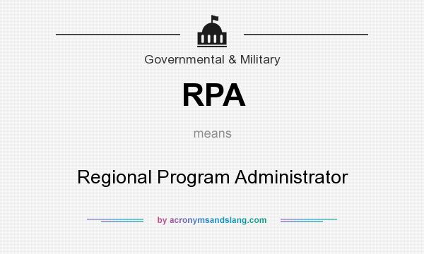 What does RPA mean? It stands for Regional Program Administrator