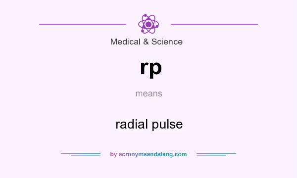 What does rp mean? It stands for radial pulse