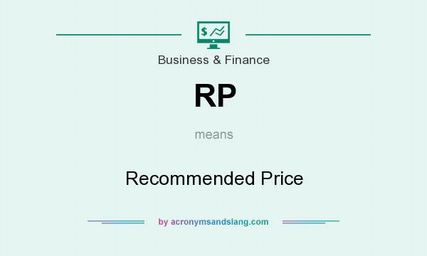 What does RP mean? It stands for Recommended Price