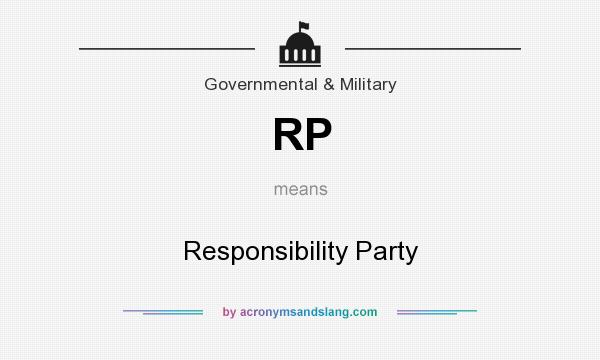 What does RP mean? It stands for Responsibility Party