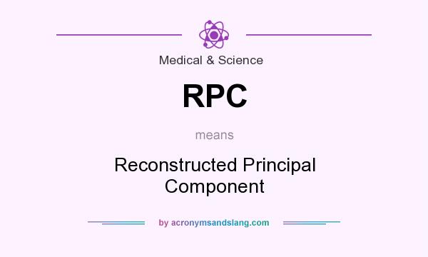 What does RPC mean? It stands for Reconstructed Principal Component