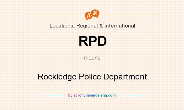 What does RPD mean? It stands for Rockledge Police Department