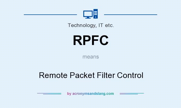 What does RPFC mean? It stands for Remote Packet Filter Control