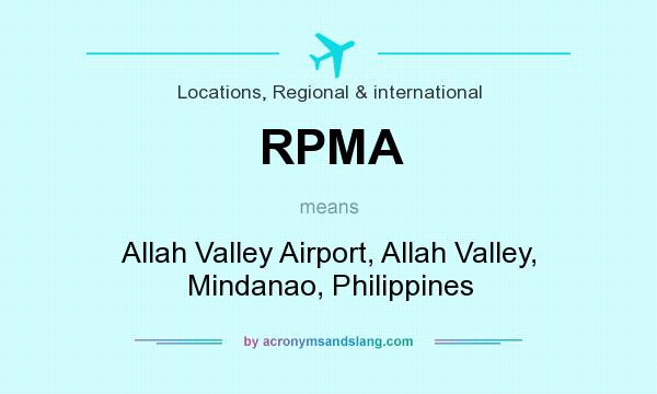 What does RPMA mean? It stands for Allah Valley Airport, Allah Valley, Mindanao, Philippines