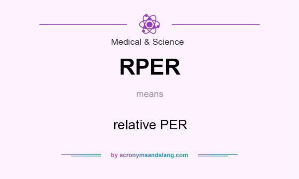 What does RPER mean? It stands for relative PER