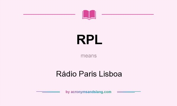 What does RPL mean? It stands for Rádio Paris Lisboa