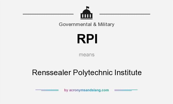 What does RPI mean? It stands for Renssealer Polytechnic Institute