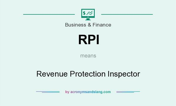 What does RPI mean? It stands for Revenue Protection Inspector