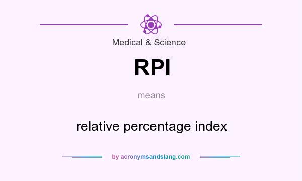 What does RPI mean? It stands for relative percentage index