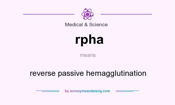 What does rpha mean? It stands for reverse passive hemagglutination