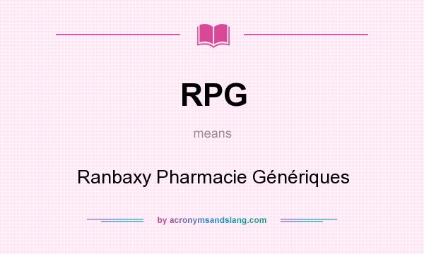 What does RPG mean? It stands for Ranbaxy Pharmacie Génériques