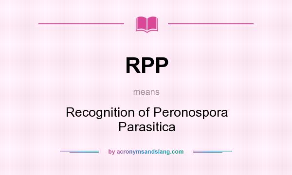 What does RPP mean? It stands for Recognition of Peronospora Parasitica