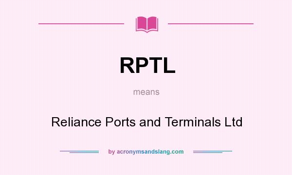 What does RPTL mean? It stands for Reliance Ports and Terminals Ltd