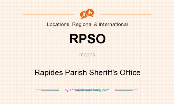 What does RPSO mean? It stands for Rapides Parish Sheriff`s Office