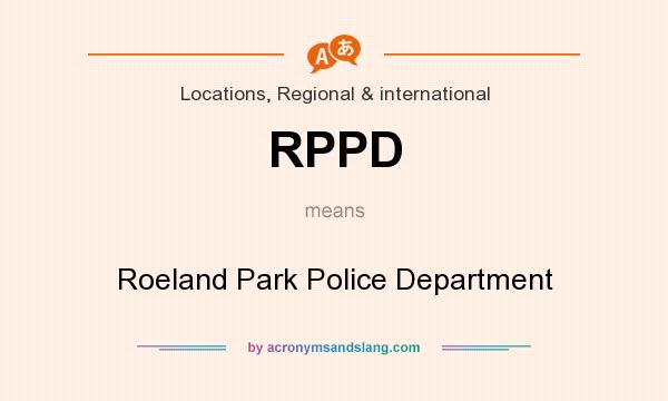 What does RPPD mean? It stands for Roeland Park Police Department