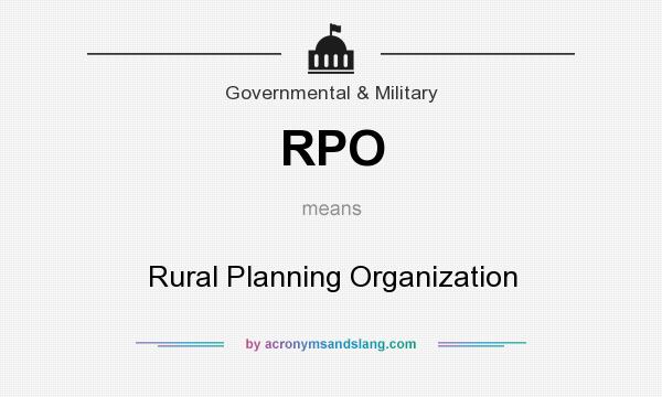 What does RPO mean? It stands for Rural Planning Organization