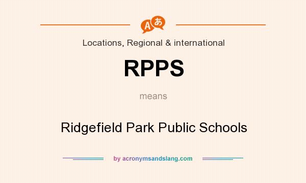 What does RPPS mean? It stands for Ridgefield Park Public Schools
