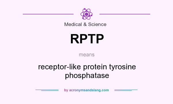 What does RPTP mean? It stands for receptor-like protein tyrosine phosphatase