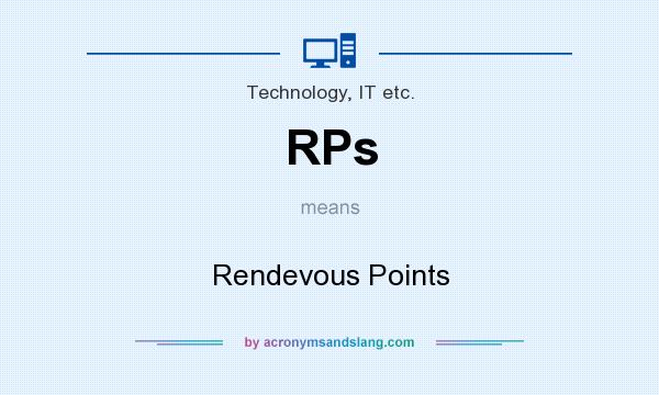 What does RPs mean? It stands for Rendevous Points