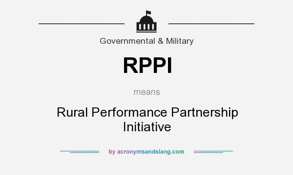 What does RPPI mean? It stands for Rural Performance Partnership Initiative