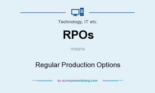 What does RPOs mean? It stands for Regular Production Options