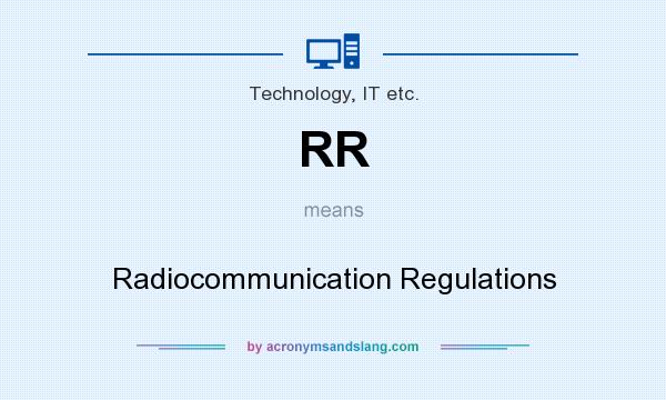 What does RR mean? It stands for Radiocommunication Regulations
