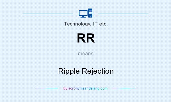 What does RR mean? It stands for Ripple Rejection