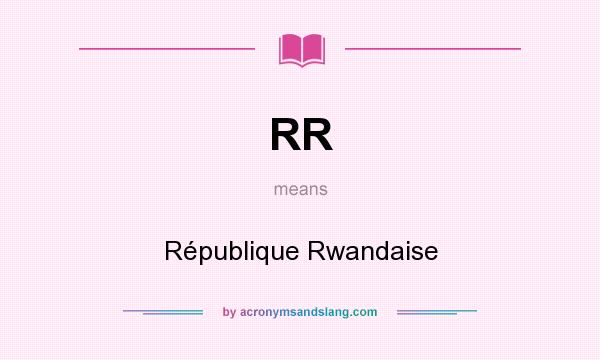 What does RR mean? It stands for République Rwandaise