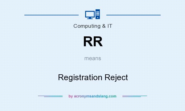 What does RR mean? It stands for Registration Reject