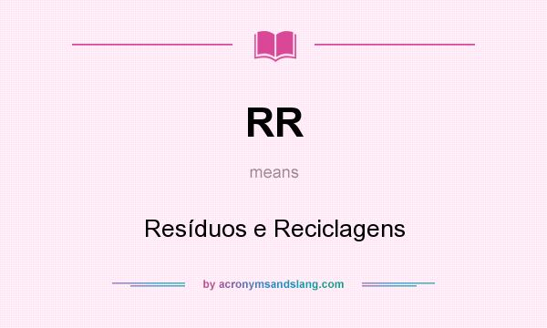 What does RR mean? It stands for Resíduos e Reciclagens