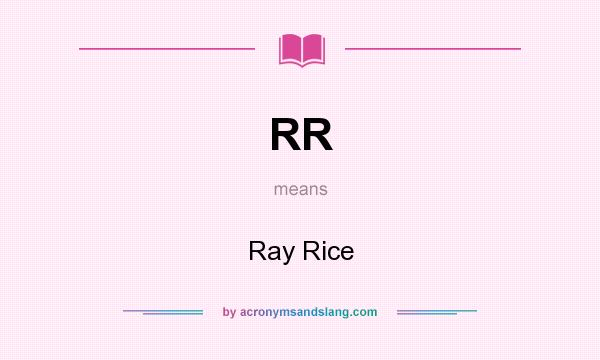 What does RR mean? It stands for Ray Rice