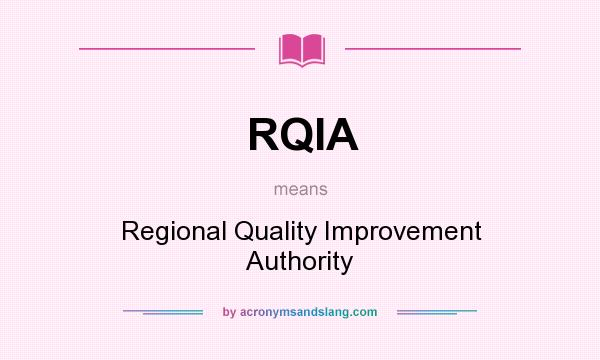 What does RQIA mean? It stands for Regional Quality Improvement Authority