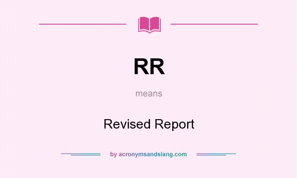 What does RR mean? It stands for Revised Report