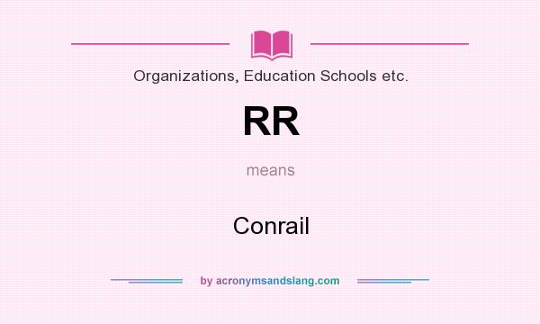 What does RR mean? It stands for Conrail