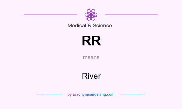 What does RR mean? It stands for River